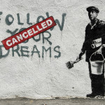 Banksy - Follow Your Dreams
